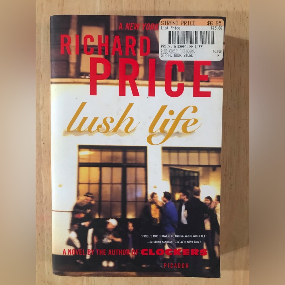 🖤5 for $20- Lush Life by Richard Price 1st Picador Edition 2009 Paperback